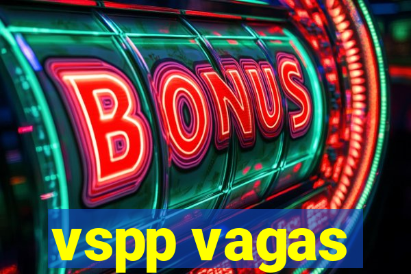 vspp vagas