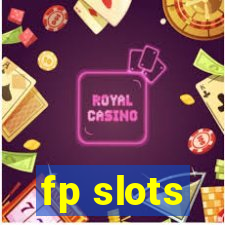 fp slots