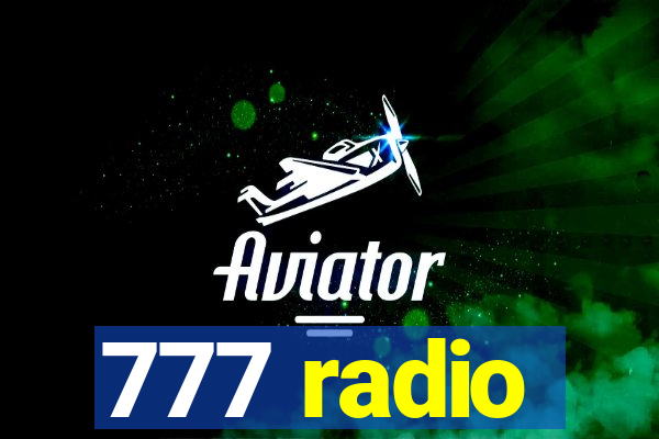 777 radio