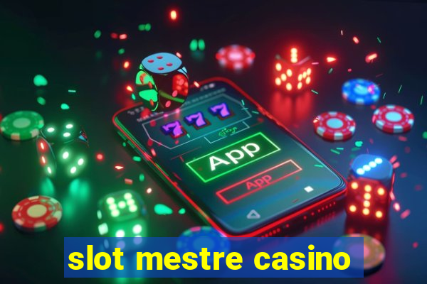 slot mestre casino