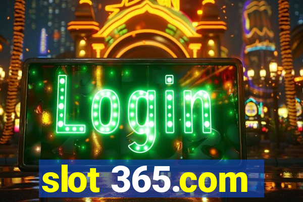 slot 365.com