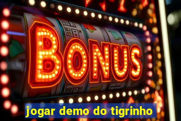 jogar demo do tigrinho