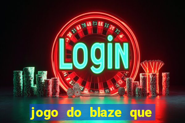 jogo do blaze que mais paga