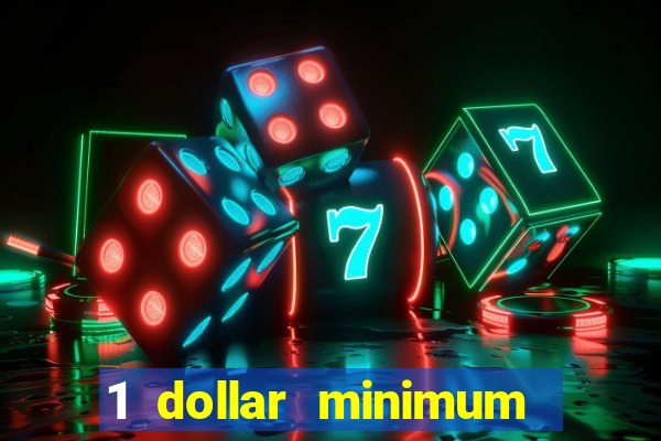 1 dollar minimum deposit casino usa