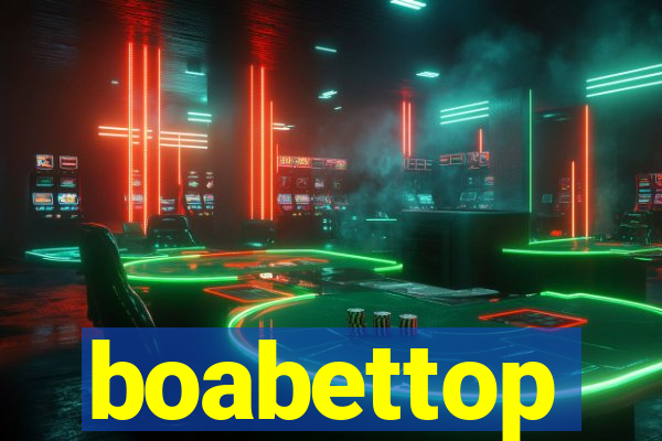 boabettop