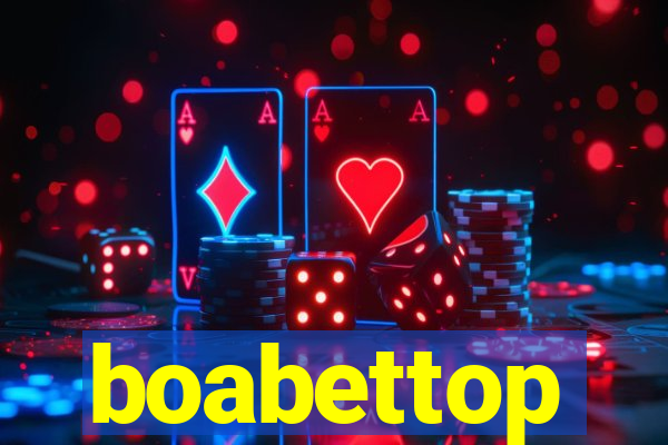 boabettop