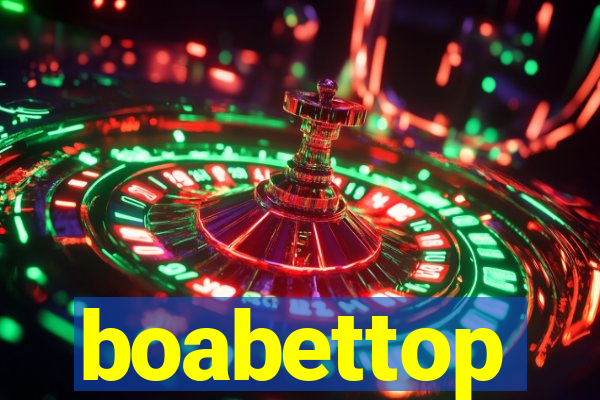 boabettop