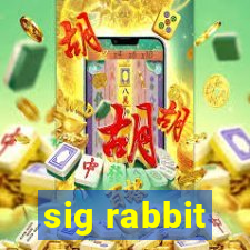 sig rabbit