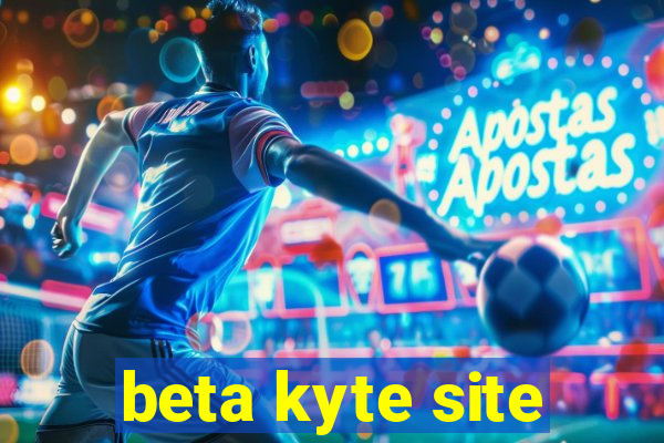 beta kyte site