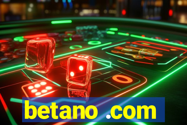 betano .com