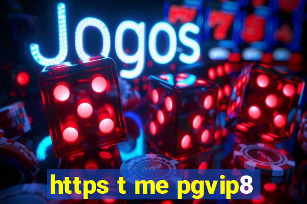 https t me pgvip8