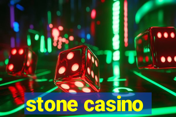 stone casino