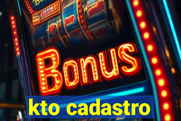 kto cadastro