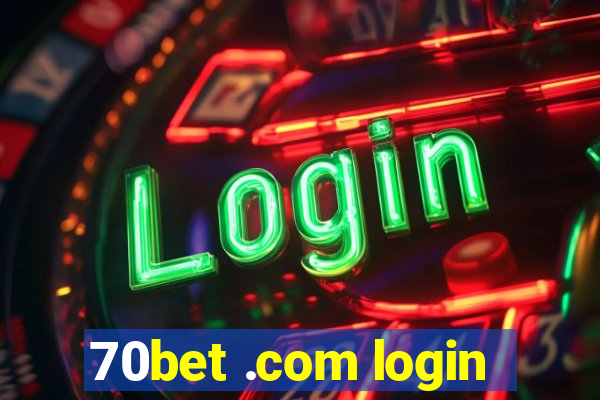 70bet .com login