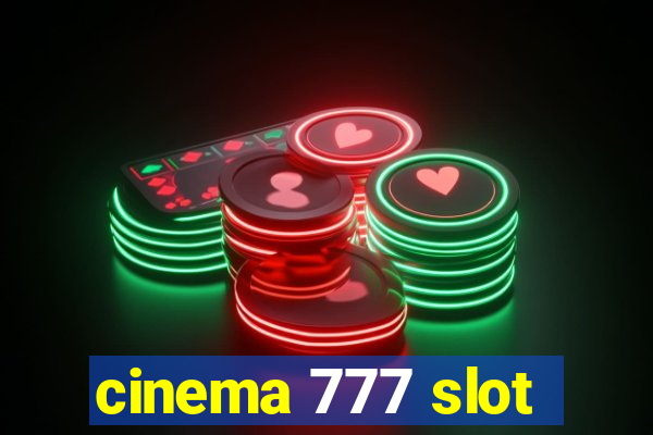 cinema 777 slot