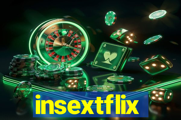 insextflix