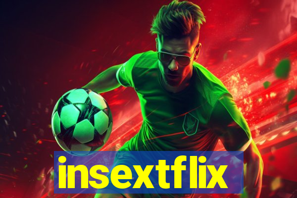 insextflix