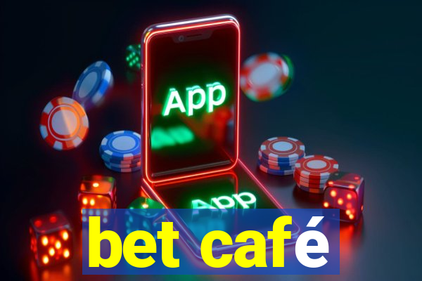 bet café