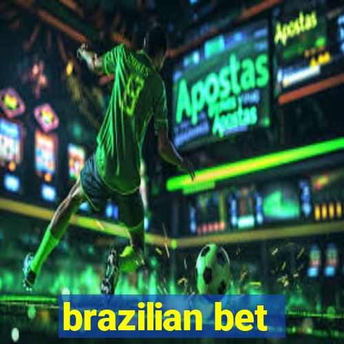 brazilian bet