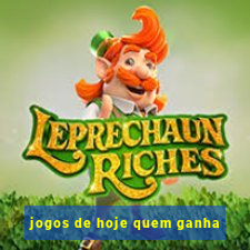 jogos de hoje quem ganha