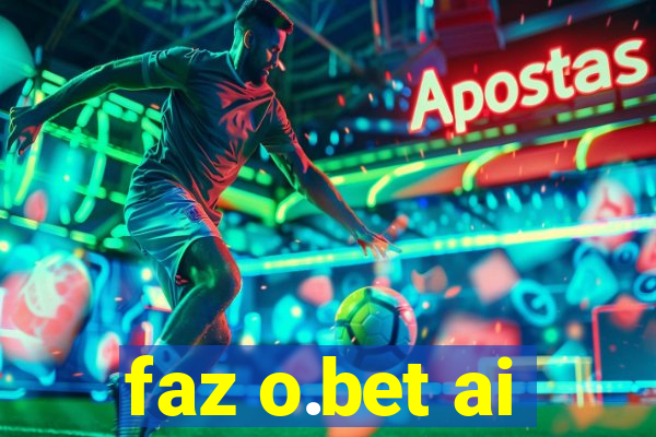 faz o.bet ai