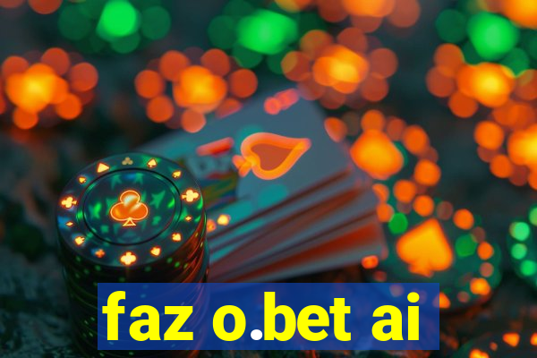 faz o.bet ai