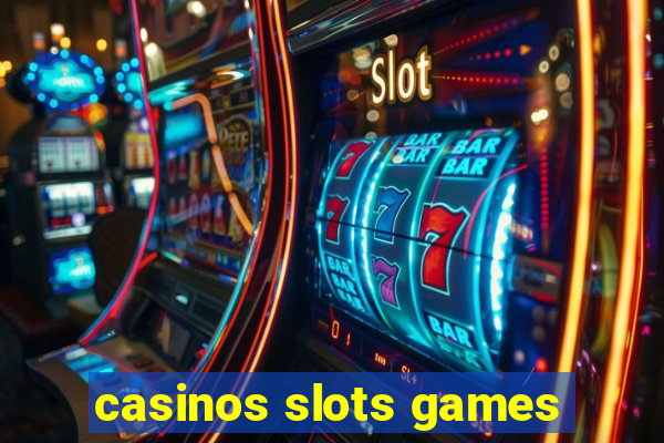 casinos slots games