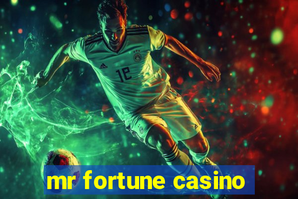 mr fortune casino