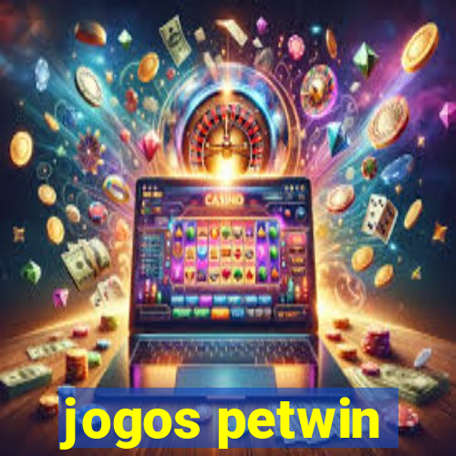 jogos petwin