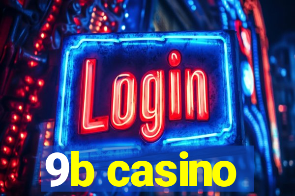 9b casino