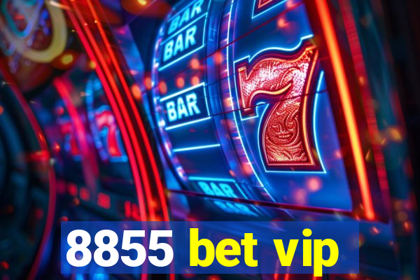 8855 bet vip