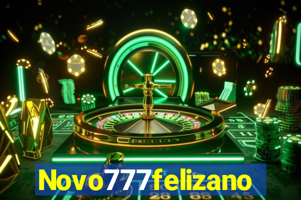 Novo777felizano