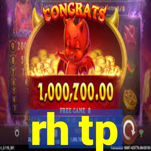 rh tp