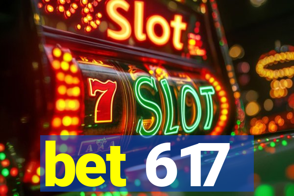 bet 617