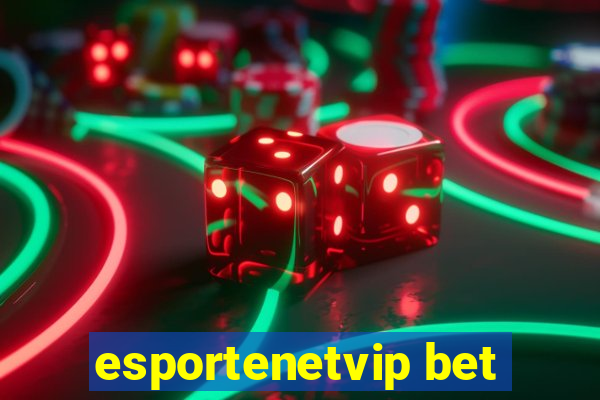 esportenetvip bet