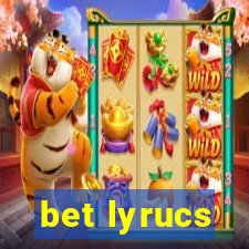 bet lyrucs