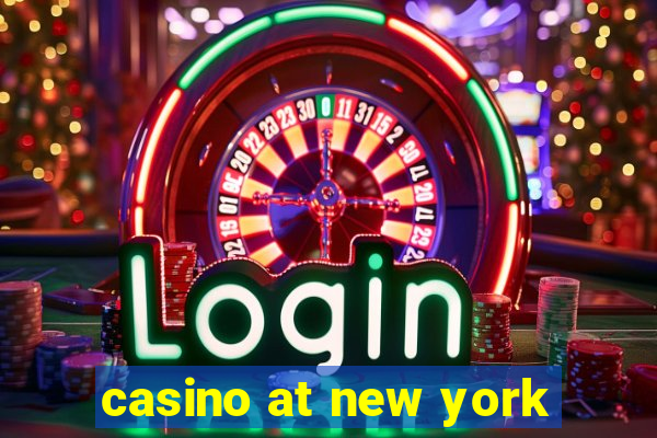 casino at new york