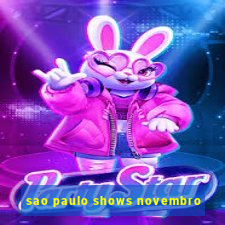 sao paulo shows novembro