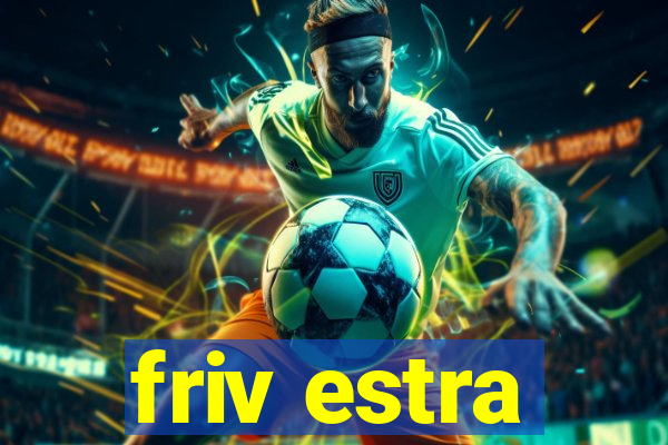 friv estra