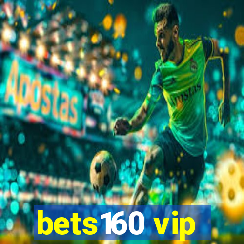 bets160 vip