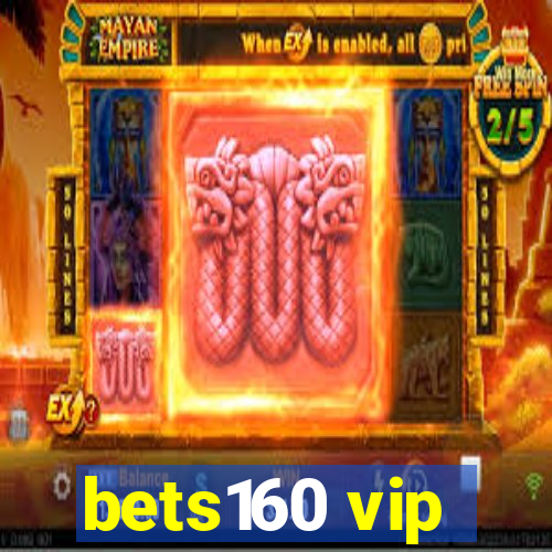 bets160 vip