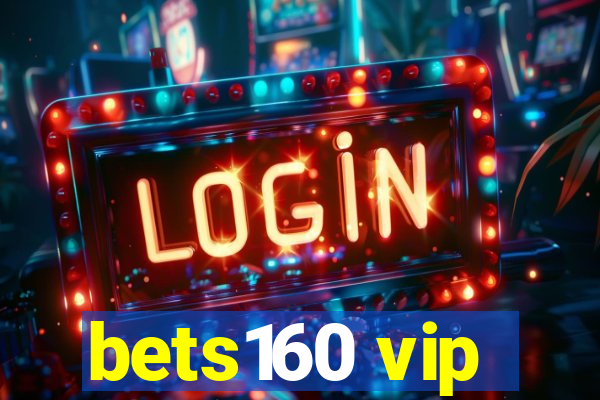 bets160 vip