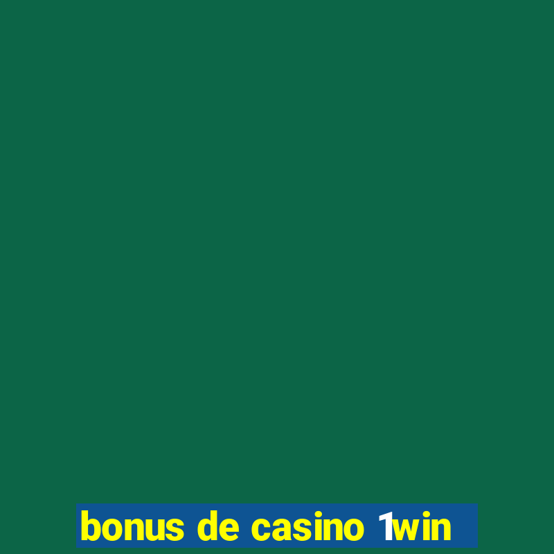 bonus de casino 1win