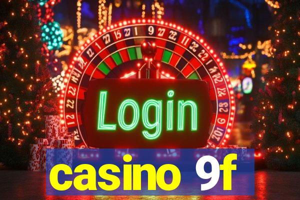 casino 9f