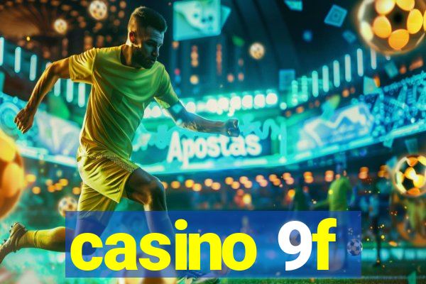 casino 9f