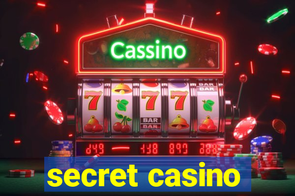 secret casino