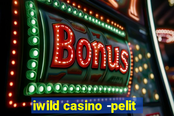 iwild casino -pelit