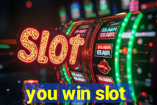 you win slot