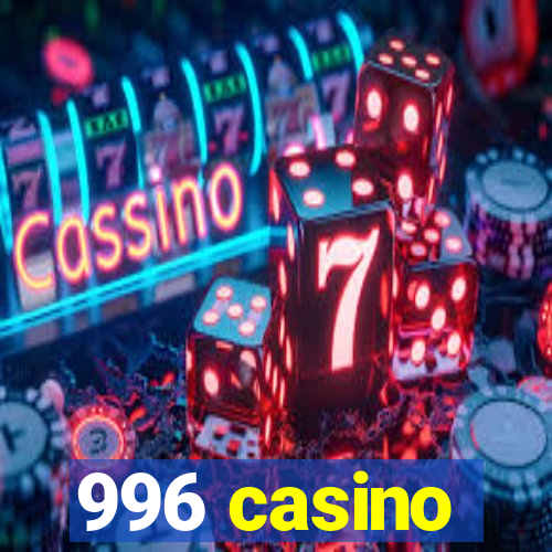 996 casino