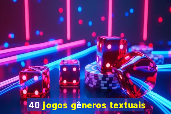 40 jogos gêneros textuais